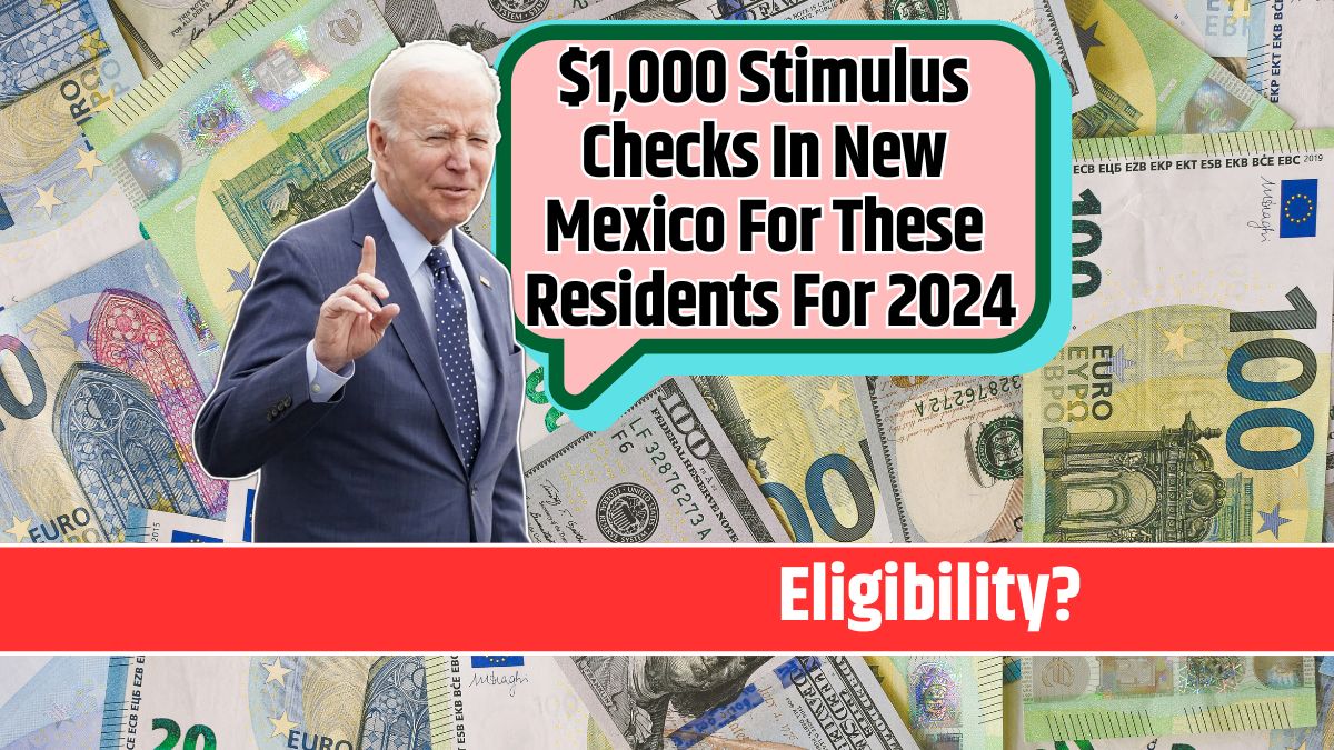 $1,000 Stimulus Checks In New Mexico For These Residents For 2024