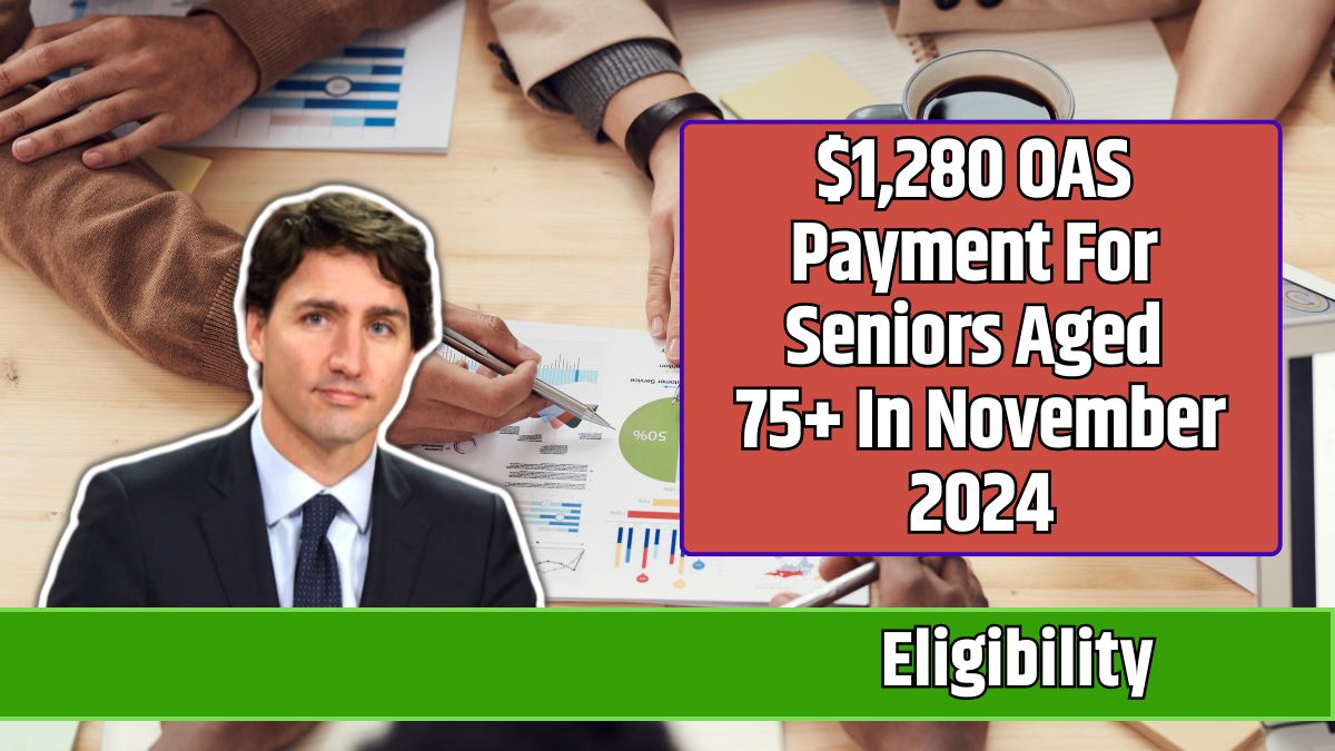 $1,280 OAS Payment For Seniors Aged 75+ In November 2024