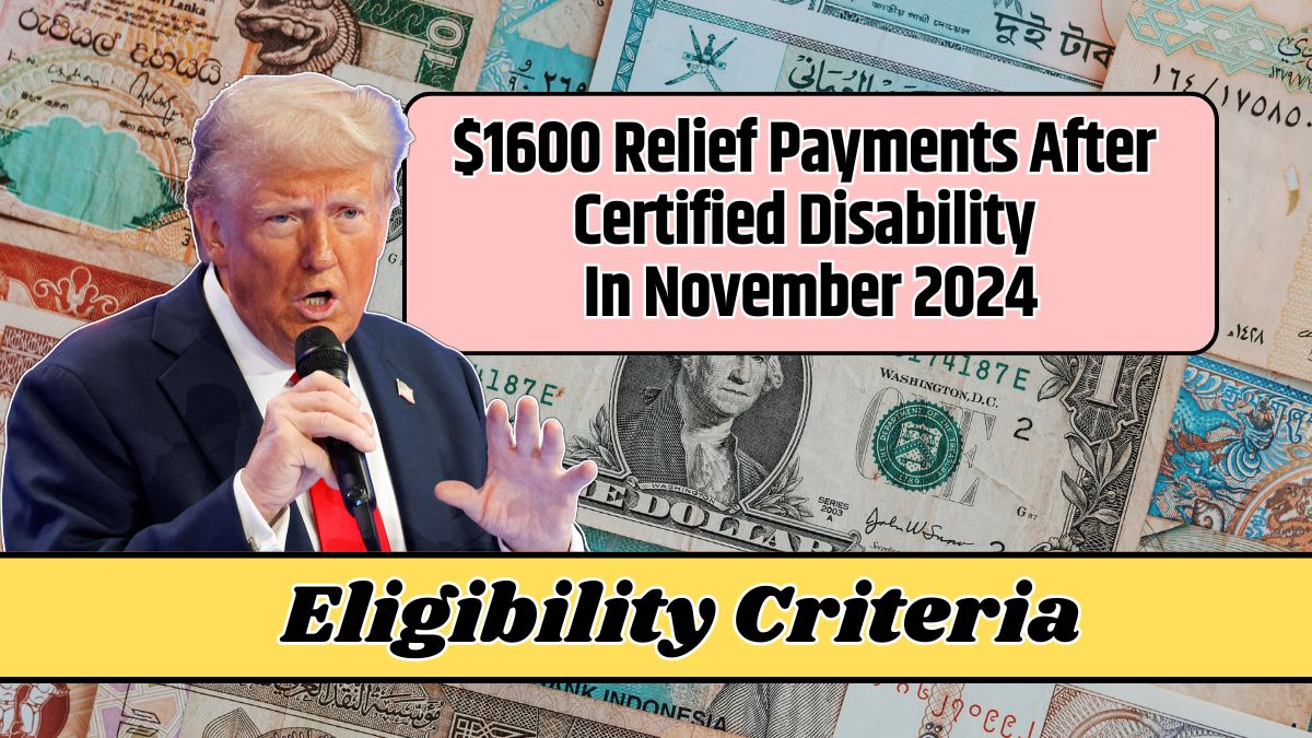 $1600 Relief Payments After Certified Disability In November 2024