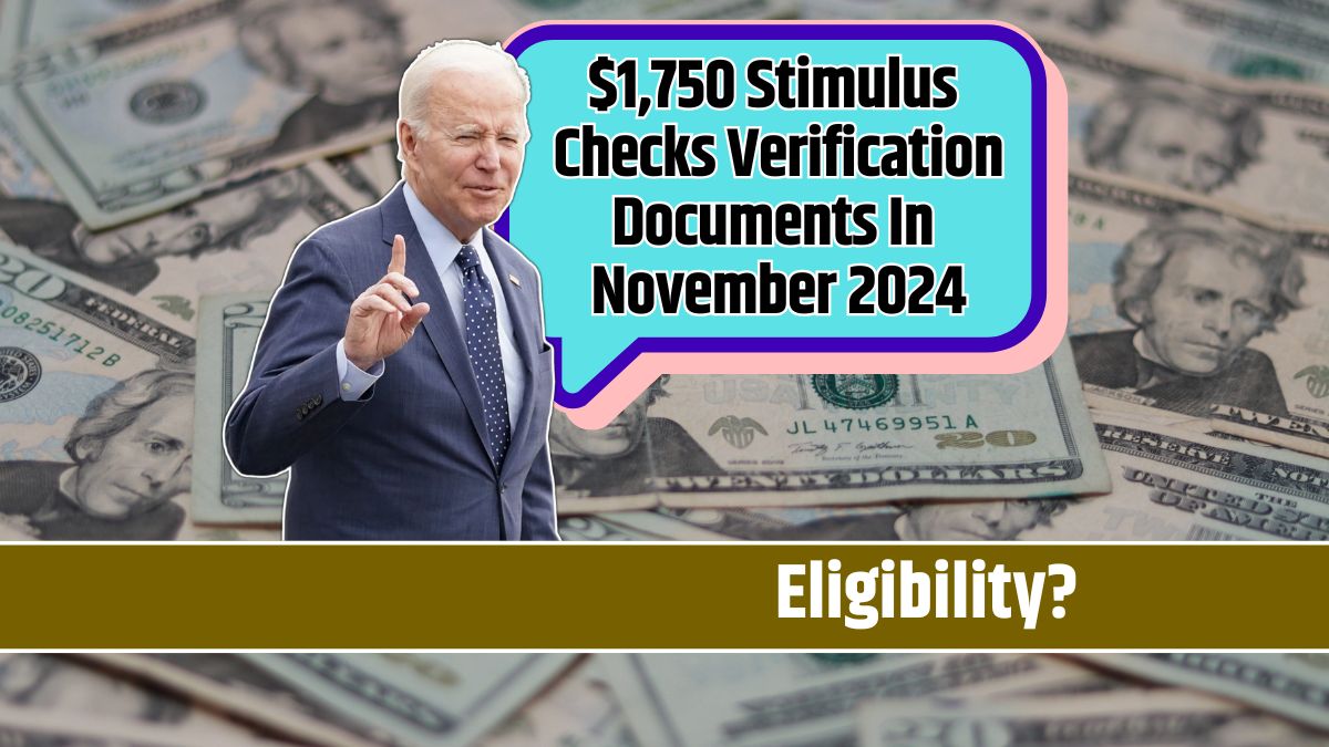 $1,750 Stimulus Checks Verification Documents In November 2024