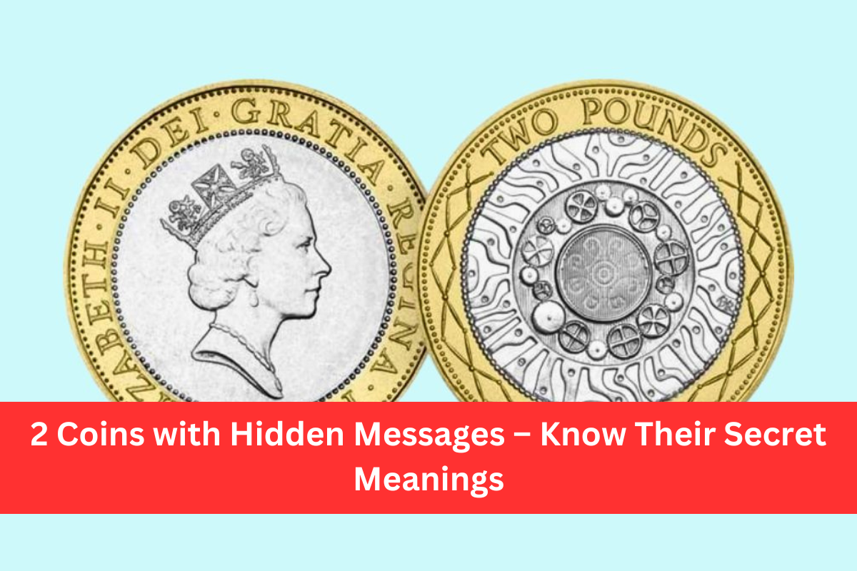 2 Coins with Hidden Messages – Know Their Secret Meanings