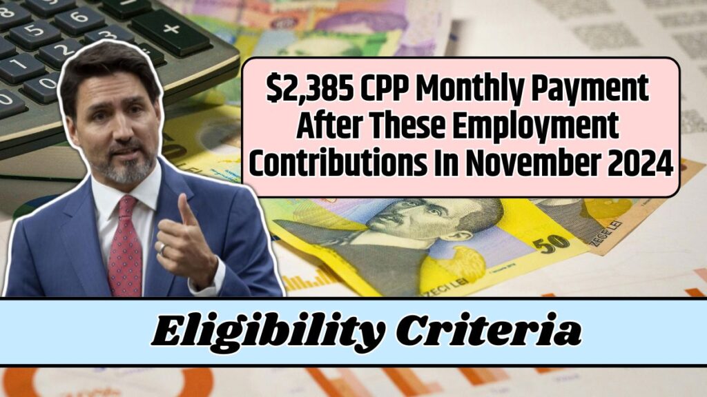 2,385 CPP Monthly Payment After These Employment Contributions In