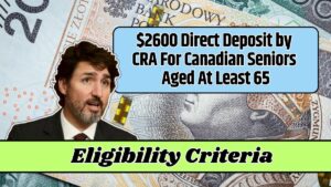 $2600 Direct Deposit by CRA For Canadian Seniors Aged At Least 65