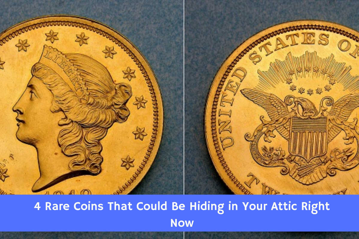 4 Rare Coins That Could Be Hiding in Your Attic Right Now