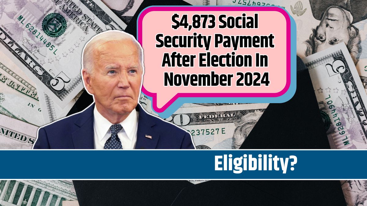 $4,873 Social Security Payment After Election In November 2024