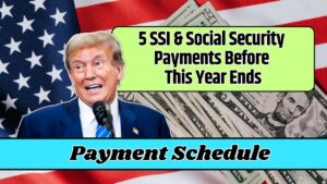 5 SSI & Social Security Payments Before This Year Ends