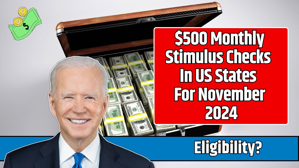 $500 Monthly Stimulus Checks In US States For November 2024