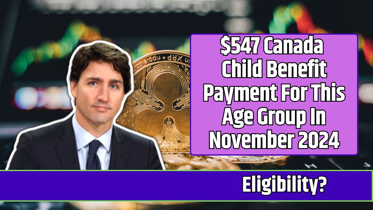 $547 Canada Child Benefit Payment For This Age Group In November 2024