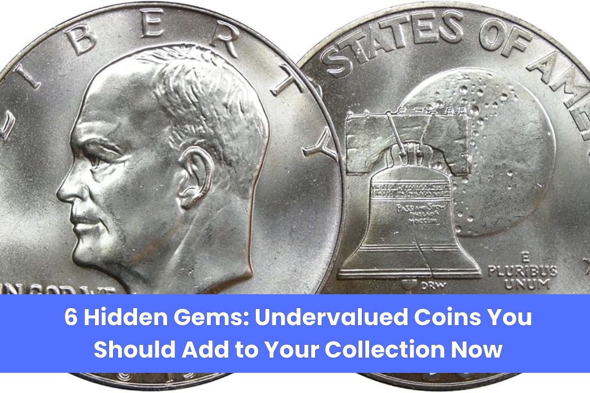 6 Hidden Gems Undervalued Coins You Should Add to Your Collection Now