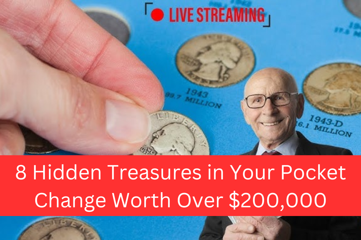 8 Hidden Treasures in Your Pocket Change Worth Over $200,000