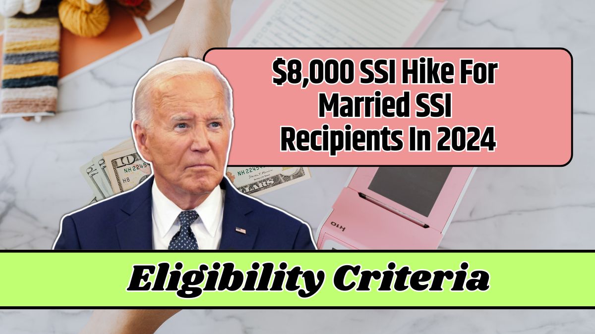 $8,000 SSI Hike For Married SSI Recipients In 2024