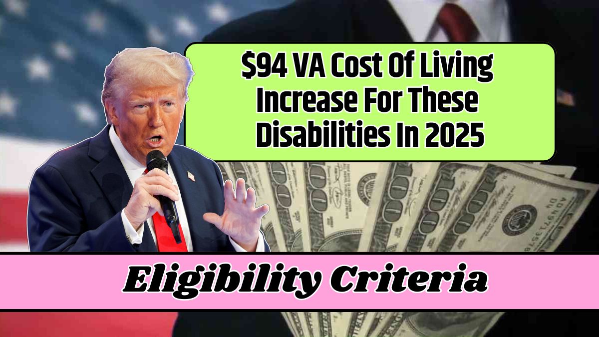 $94 VA Cost Of Living Increase For These Disabilities In 2025