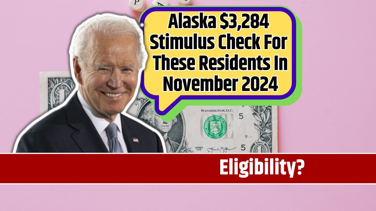 Alaska $3,284 Stimulus Check For These Residents In November 2024