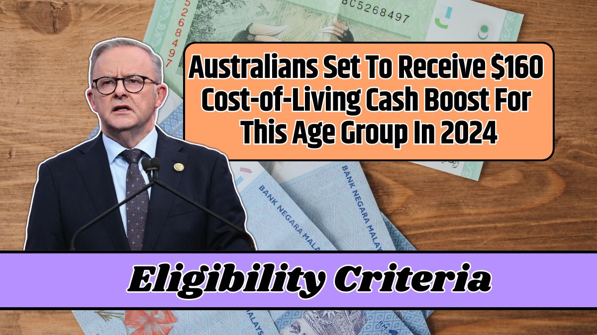 Australians Set To Receive $160 Cost-of-Living Cash Boost For This Age Group In 2024