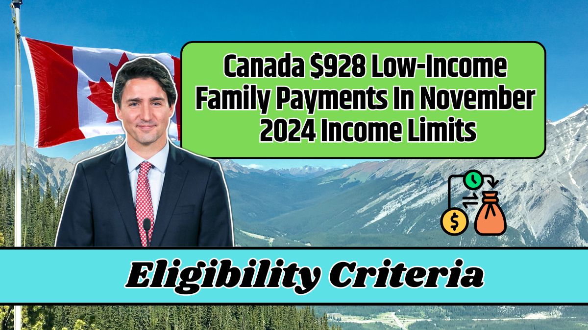 Canada $928 Low-Income Family Payments In November 2024 Income Thresholds