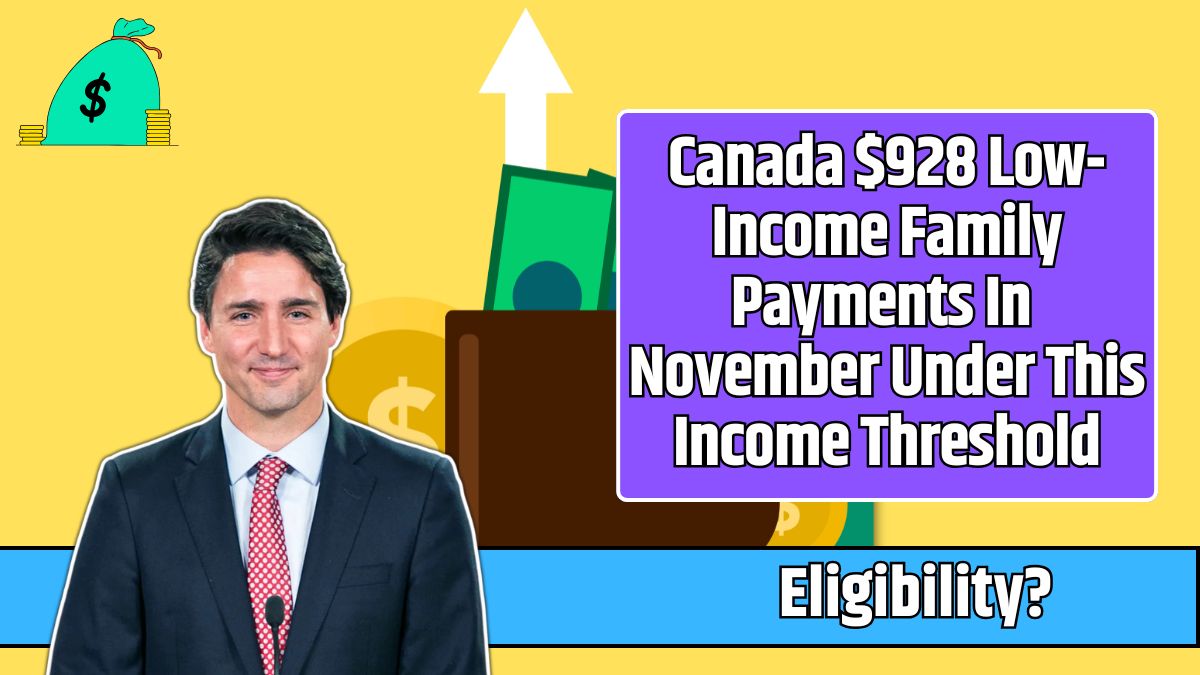 Canada $928 Low-Income Family Payments In November Under This Income Threshold