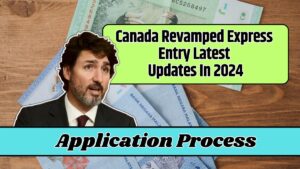 Canada Revamped Express Entry Latest Updates In 2024