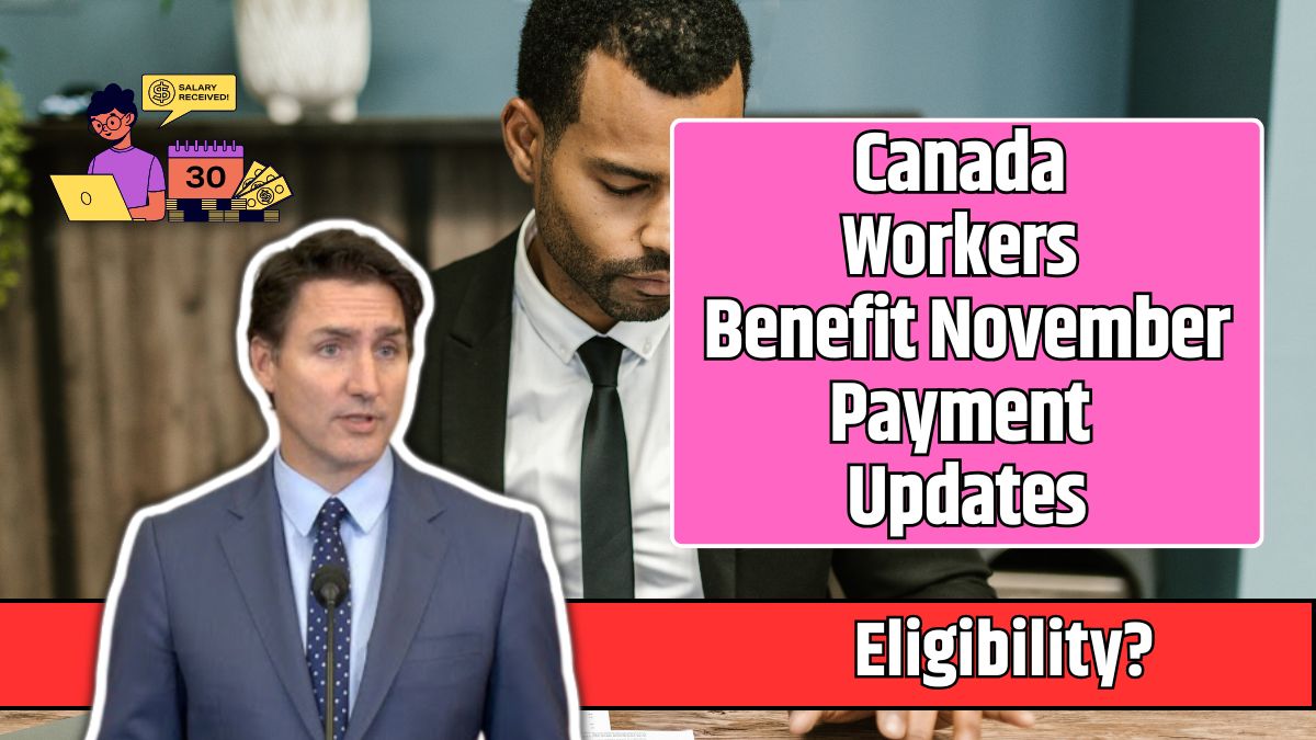 Canada Workers Benefit November Payment Updates