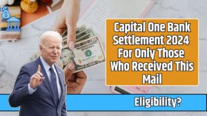 Capital One Bank Settlement 2024 For Only Those Who Received This Mail