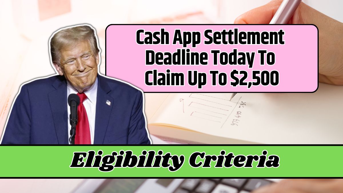 Cash App Settlement Deadline Today To Claim Up To $2,500