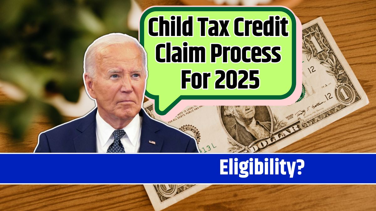 Child Tax Credit Claim Process For 2025