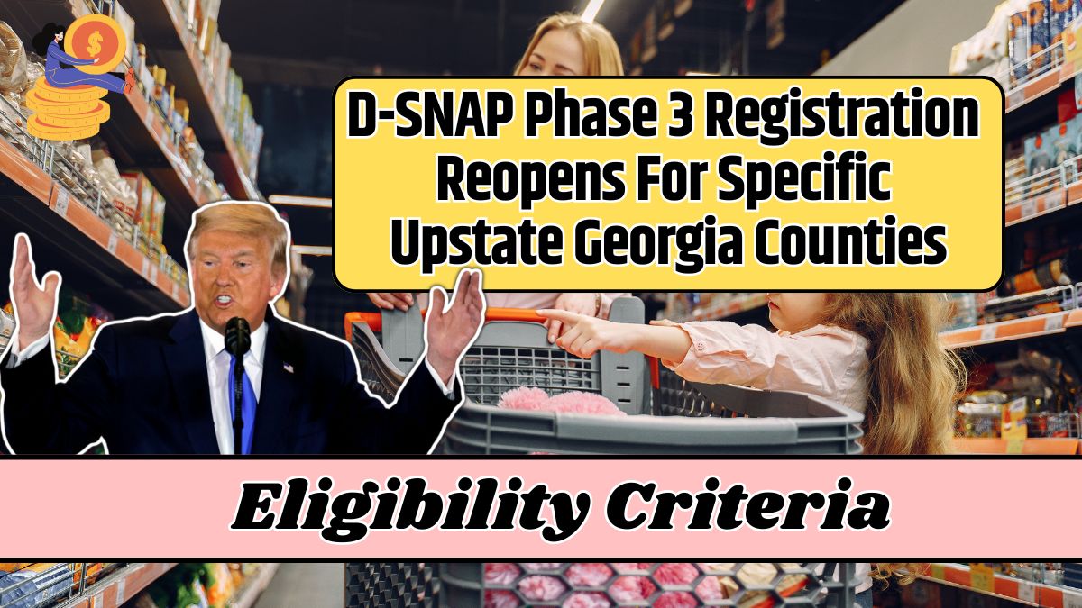 D-SNAP Phase 3 Registration Reopens For Specific Upstate Georgia Counties