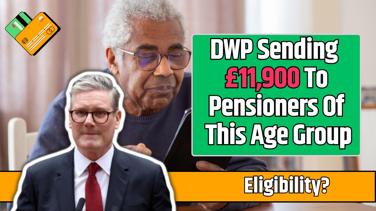 DWP Sending £11,900 To Pensioners Of This Age Group