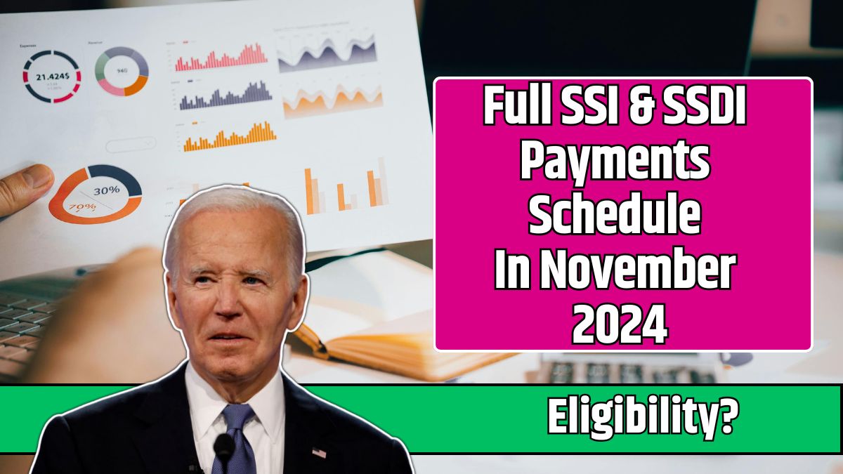 Full SSI & SSDI Payments Schedule In November 2024