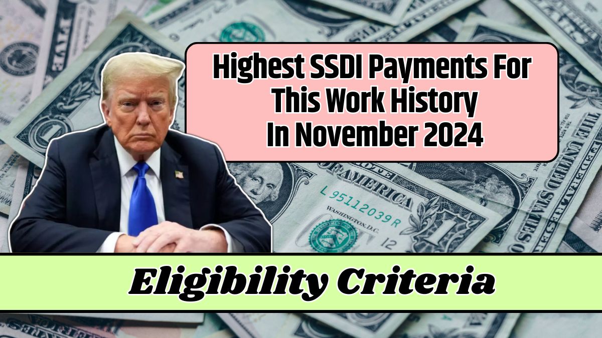 Highest SSDI Payments For This Work History In November 2024