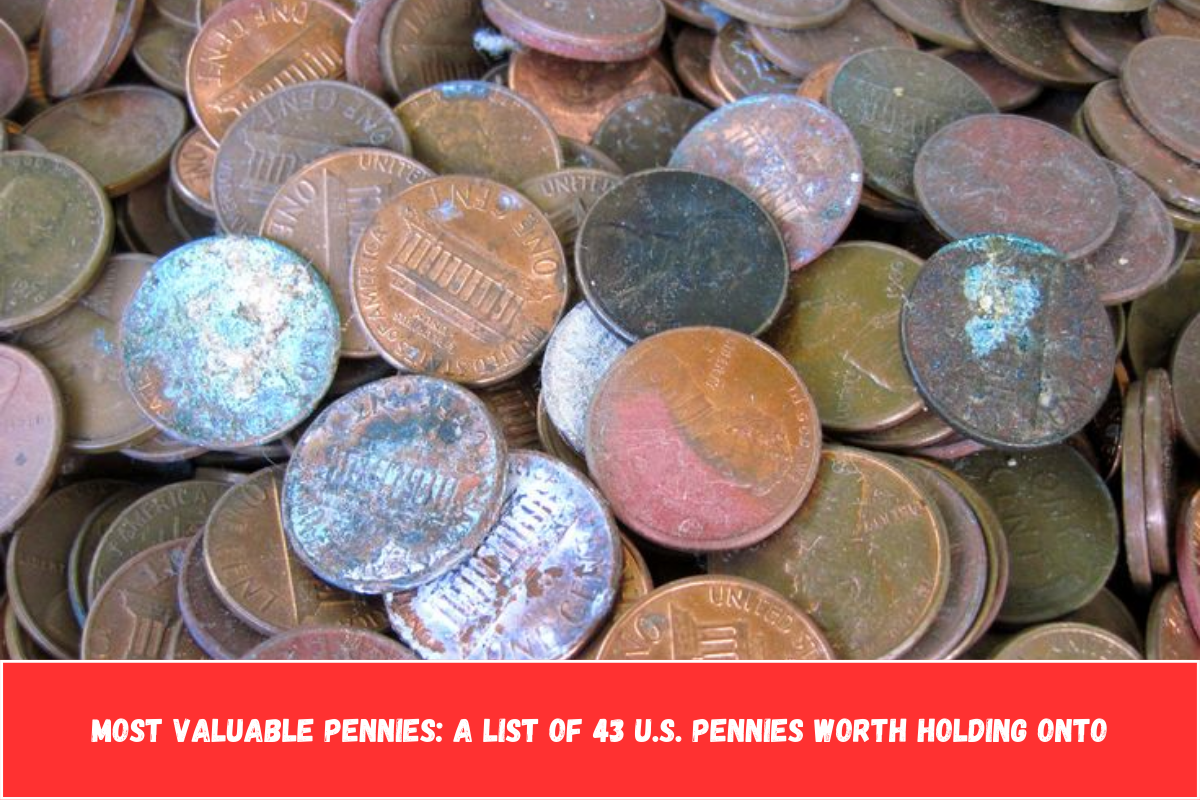 Most Valuable Pennies A List Of 43 U.S. Pennies Worth Holding Onto