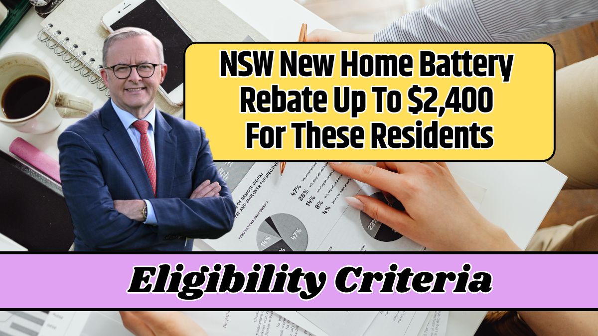 NSW New Home Battery Rebate Up To $2,400 For These Residents