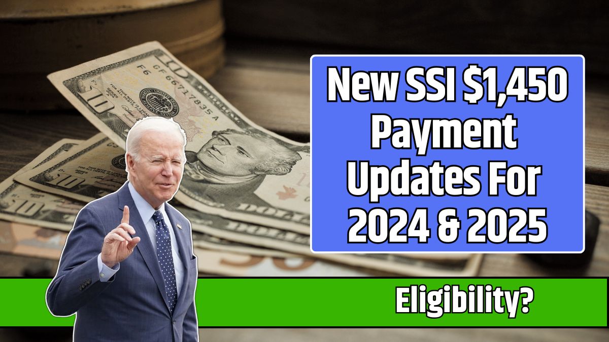 New SSI $1,450 Payment Updates For 2024 & 2025