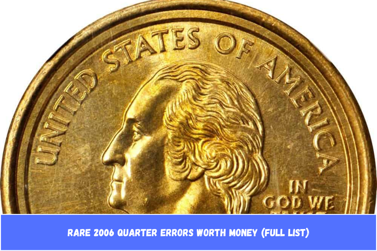 Rare 2006 Quarter Errors Worth Money (Full List)