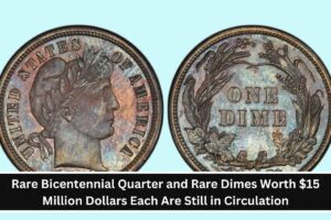 Rare Bicentennial Quarter and Rare Dimes Worth $15 Million Dollars Each Are Still in Circulation