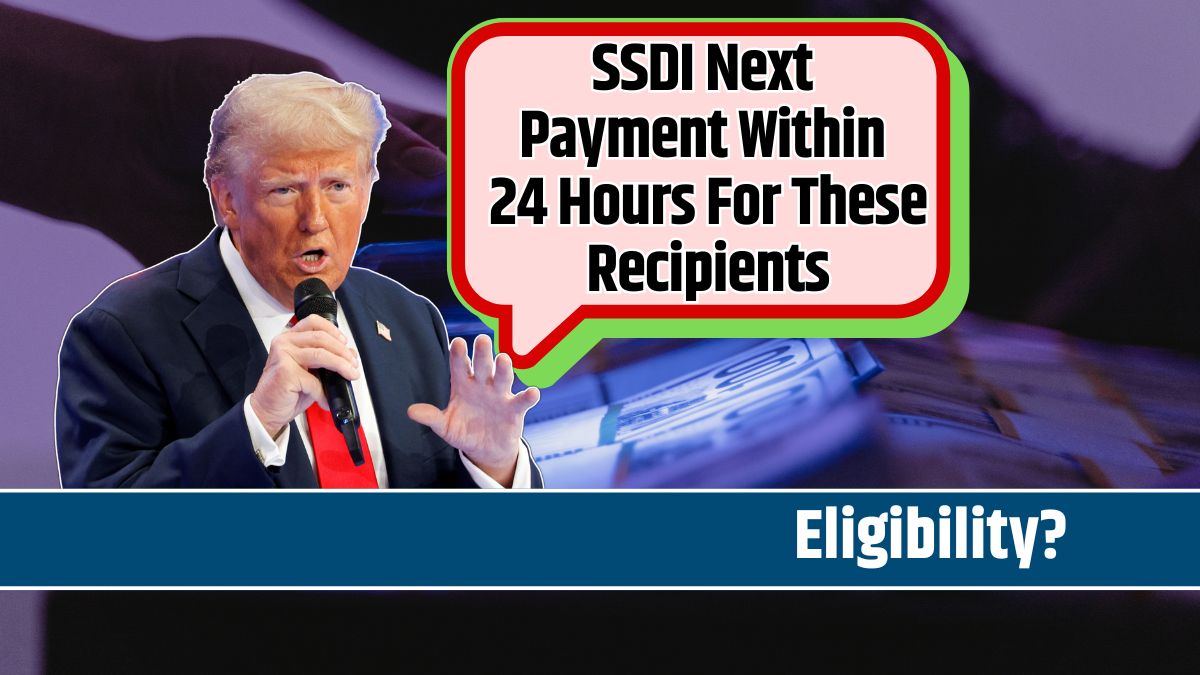 SSDI Next Payment Within 24 Hours For These Recipients