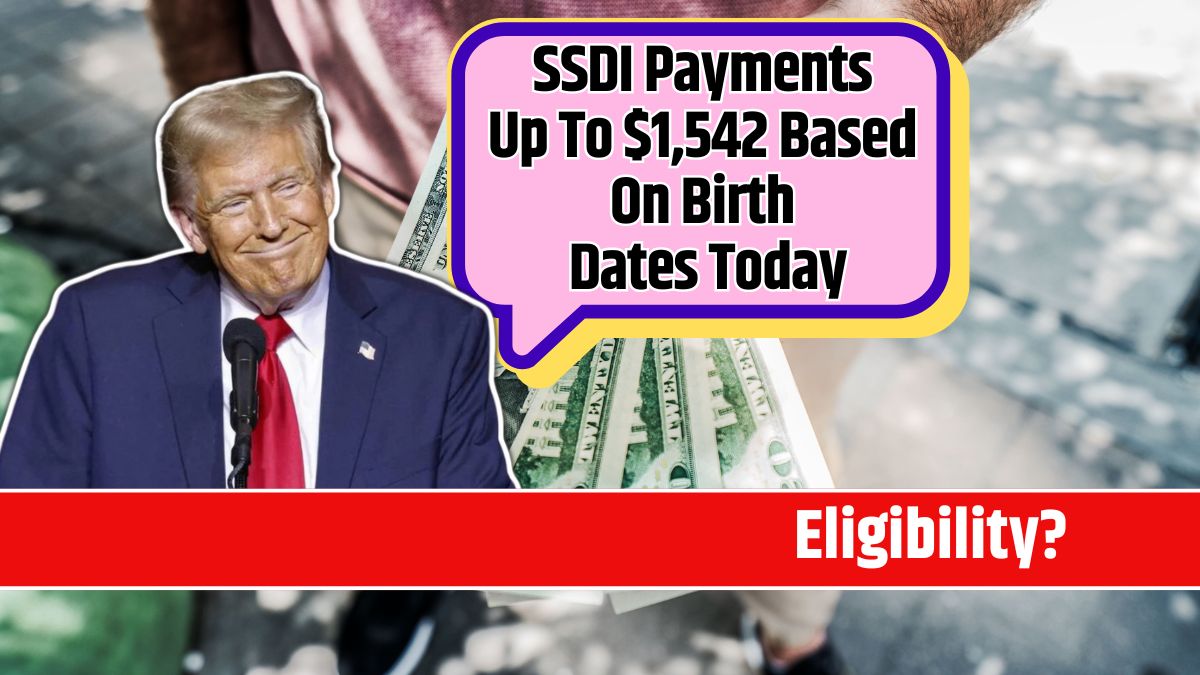 SSDI Payments Up To $1,542 Based On Birth Dates Today