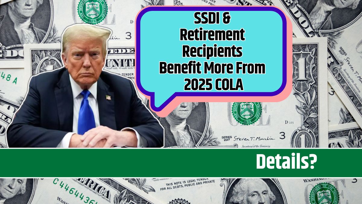 SSDI & Retirement Recipients Benefit More From 2025 COLA