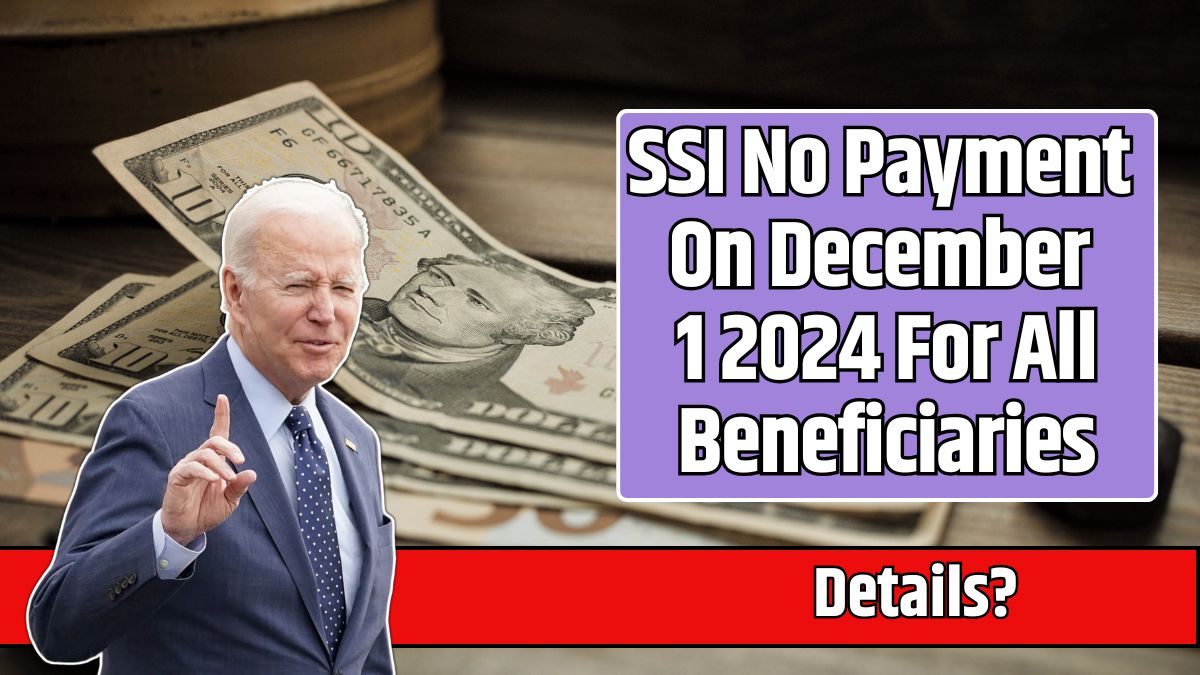 SSI No Payment On December 1 2024 For All Beneficiaries