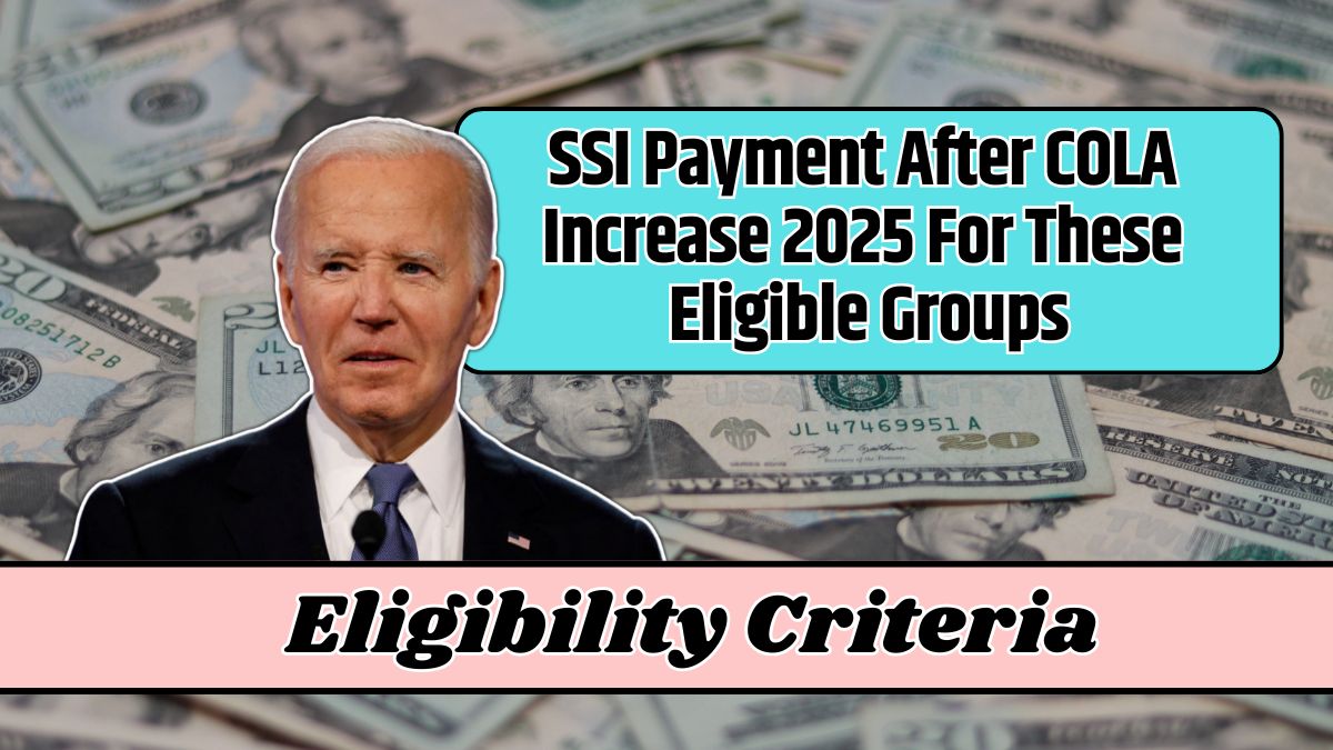 SSI Payment After COLA Increase 2025 For These Eligible Groups