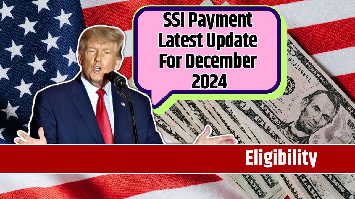 SSI Payment Latest Update For December 2024