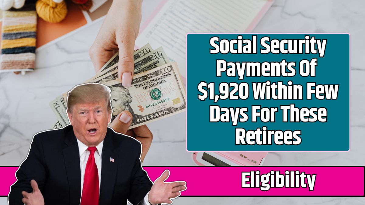 Social Security Payments Of $1,920 Within Few Days For These Retirees