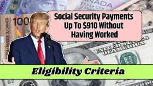 Social Security Payments Up To $910 Without Having Worked