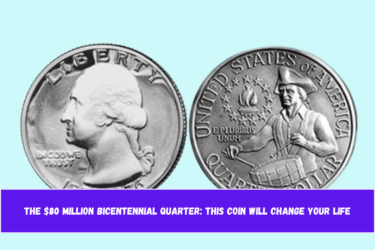 _The $80 Million Bicentennial Quarter This Coin Will Change Your Life