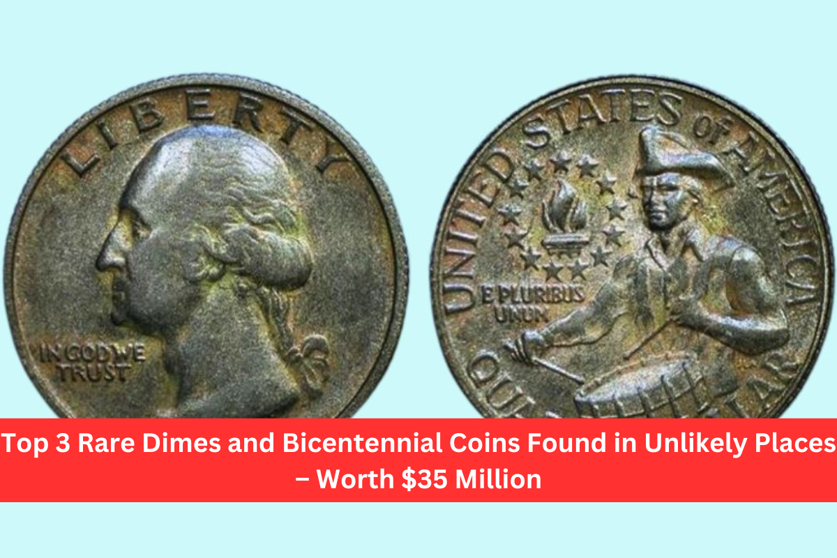 Top 3 Rare Dimes and Bicentennial Coins Found in Unlikely Places – Worth $35 Million