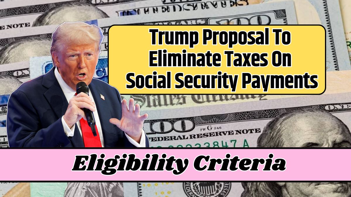 Trump Proposal To Eliminate Taxes On Social Security Payments