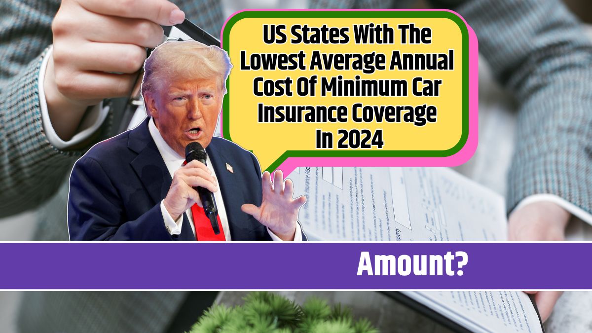 US States With The Lowest Average Annual Cost Of Minimum Car Insurance Coverage In 2024