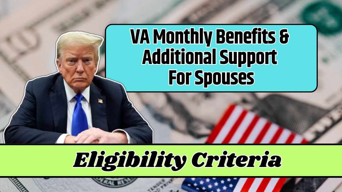 VA Monthly Benefits & Additional Support For Spouses